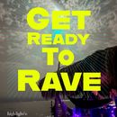 Foto de get ready to rave