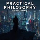 Practical Philosophy On Vigilantism 's picture