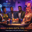 Live Podcast Meet Up-Make A Man Outta You Podcast's picture