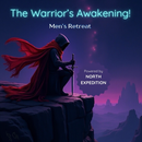 The Warrior's Awakening (Men's Retreat)'s picture